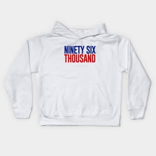 Ninety Six Thousand Kids Hoodie